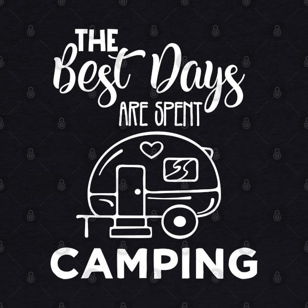 The best Days are Spend Camping by Scar